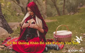 Cô bé quàng khăn đỏ nắc parody vietsub